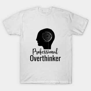 Professional Overthinker T-Shirt